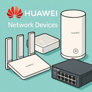 Huawei Network Devices ดีไหม? เจาะลึกสเปคและโอกาสในตลาดไทย