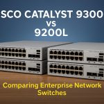 Cisco Catalyst 9300L vs 9200L: เปรียบเทียบสวิตช์เครือข่ายระดับองค์กรที่คุณต้องรู้
