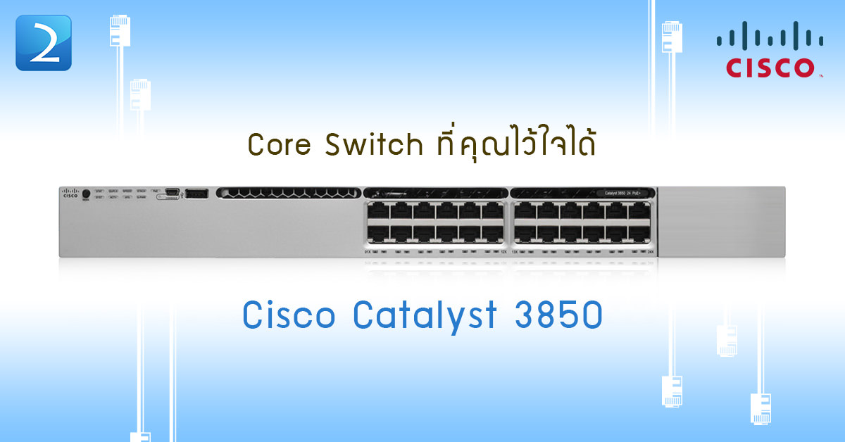 3850 network switch 24t Cisco s] Catalyst Port [ws Base à¸‚à¸²à¸¢ IP 3850 c3850 24